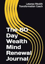 The 60 Day Wealth Mind Renewal Journal